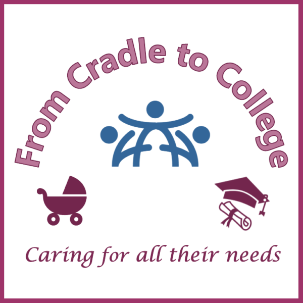 Cradle to College-caring for all their needs